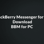 BlackBerry Messenger for PC, Download BBM for PC